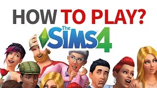 HOW TO PLAY THE SIMS 4  For Beginners [upl. by Arym288]