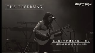 The Riverman  Everywhere I Go Live at Teatro Santander  MercoArt 2022 [upl. by Ymmac858]