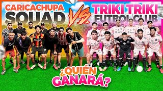 PARTIDAZO DE FÚTBOL⚽️TRIKI TRIKI FC VS CARICACHUPAS SQUAD🏆¿quien ganó [upl. by Kulseth]