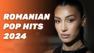 Romanian Pop Hits 2024 BEST RADIO ROMANIAN POP MUSIC HITS [upl. by Fax]