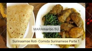 Surinaamse Roti Comida Surinamese Parte 1 [upl. by Nnylirret]