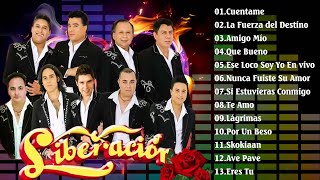 Grupo Liberación Mix 2024🍓 Liberacíon Sus Mejores Canciones💝Liberacíon 20 Grandes Éxitos Romanticas [upl. by Werd]