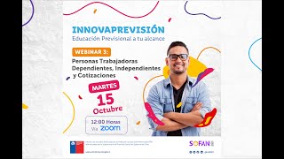 Webinar 3 Personas Trabajadoras Dependientes Independientes y Cotizaciones [upl. by Ahsimit]