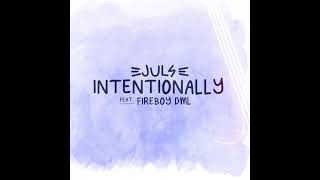 Juls  INTENTIONALLY featuring Fireboy DML [upl. by Vrablik]