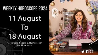 Weekly Horoscope 2024  11 August to 18 August  Ye Hafta Kaisa rahe ga [upl. by Ennovahs]