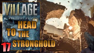 Resident Evil Village  Head To The Stronghold amp Moreau’s Hidden Weapon Treasure  Walkthrough 17 [upl. by Ogata755]