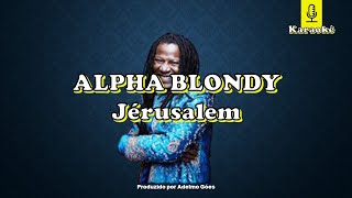 Jérusalem  Alpha Blondy Karaokê [upl. by Adnama]