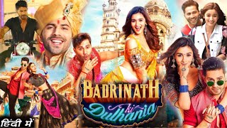 Badrinath Ki Dulhania Full Movie HD review amp facts  Varun Dhawan Alia Bhatt Sahil Vaid [upl. by Letnom]