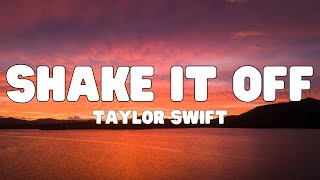 Shake it Off Lyrics  Taylor Swift [upl. by Enileme]