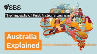 The impacts of First Nations tourism  Australia Explained [upl. by Tawnya971]