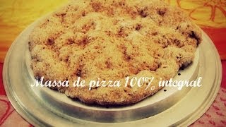 Massa de pizza integral [upl. by Sheets]