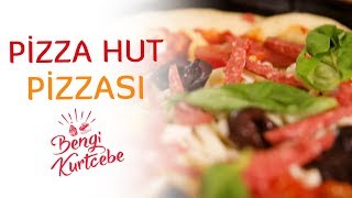 Evde Pizza Nasıl Yapılır  Pizza Hut Gibi Pizza Yapacaksınız [upl. by Ashti371]