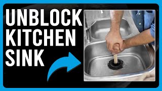 How to Unblock Kitchen Sink How to Unclog a Kitchen Sink [upl. by Teirrah]