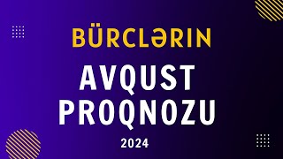 🔴Avqust Ayının Ən Bəxti Gətirən Bürcləri  Avqust Proqnozu 2024 [upl. by Thom]