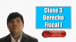 Derecho Fiscal I clase 3 [upl. by Benis331]