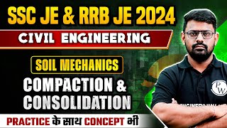 SSC JE amp RRB JE 2024  Soil Mechanics  Compaction amp Consolidation  Civil Engineering [upl. by Driscoll431]