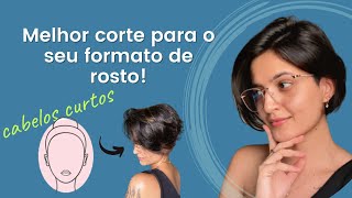 COMO ESCOLHER O CORTE DE CABELO IDEAL PELO FORMATO DO ROSTO  Cabelos curtos [upl. by Serra401]