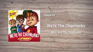 Alvin and The Chipmunks  Were The Chipmunks Official Audio [upl. by Nnaael]