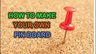 How to Make your own Pin Board for Cheap [upl. by Ryter]