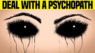 5 Ways to Deal With a Psychopath [upl. by Voltz240]