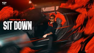 SIT DOWN Official Video PREM DHILLON  Snappy  Latest Punjabi Songs 2023 [upl. by Euqinay315]