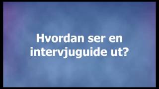 Hvordan ser en intervjuguide ut [upl. by Kristianson]