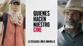 Quienes Hacen Nuestro Cine T2  La delgada línea amarilla [upl. by Kilk]