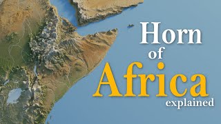 The Geography of the Horn of Africa [upl. by Golter3]