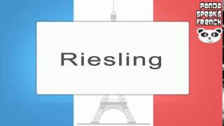 Riesling  How To Pronounce  French Native Speaker [upl. by Donatelli]