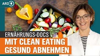 Adipositas Mit Clean Eating gesund abnehmen  Die ErnährungsDocs  NDR [upl. by Eiduam]