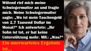 Meine Schwiegermutter sagte „Wo ist mein Taschengeld von 27 Tausend Dollar im Monat“ [upl. by Asiralc]