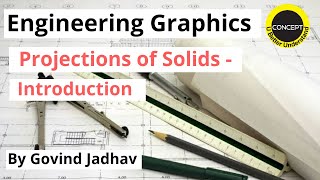 Engineering Graphics Introduction of Projections of Solids [upl. by Adnirolc976]