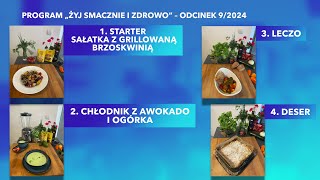 Program quotŻyj smacznie i zdrowoquot  edycja V odcinek 92024 Tłumaczenie na Język Migowy  PJM [upl. by Llohcin]