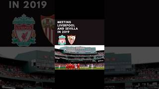 Meeting Liverpool and Sevilla in 2019 liverpool sevilla spain england soccer football futbol [upl. by Johnsten227]