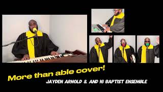 More than able cover jayden arnold amp baptist ensemble 😂🔥🎹🎤 [upl. by Inttirb]