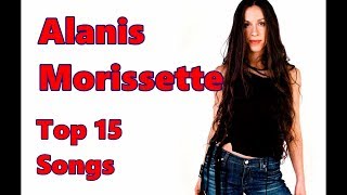 Top 10 Alanis Morissette Songs 15 Songs Greatest Hits [upl. by Yerga]