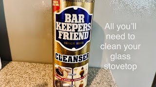 Cleaning Glass Stovetop with Bar Keepers Friend [upl. by Richy]