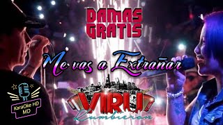 ME VAS A EXTRAÑAR  DAMAS GRATIS Ft VIRU KUMBIERON KaraOke HD [upl. by Nebe41]