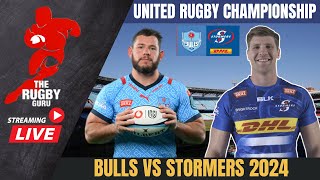 BULLS VS STORMERS 2024 UNITED RUGBY CHAMPIONSHIP LIVE COMMENTARY [upl. by Nolad428]