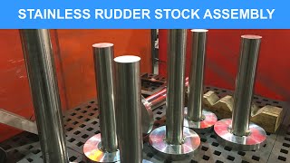 Stainless Rudder Stock Assembly amp Welding [upl. by Archy]