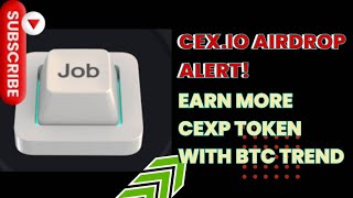 🔴 CEXIO AIRDROP ALERT  EARN MORE CEXP TOKEN WITH BITCOIN TREND [upl. by Iaw]