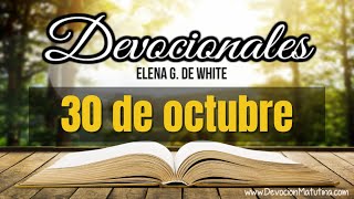 Devocionales Elena G de White  30 de octubre del 2024 [upl. by Lemhaj79]