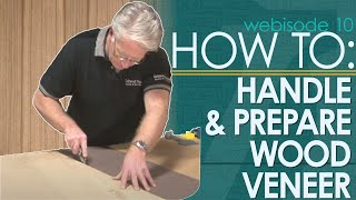 Webisode 10 Howto Handle and Prepare Wood Veneer [upl. by Trebmer240]