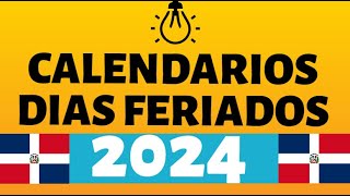 CALENDARIOS DIAS FESTIVO 2024 DE LA REPUBLICA DOMINICANA  DIA FERIADOS [upl. by Adlihtam]