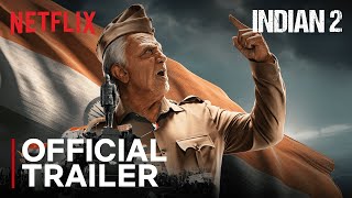 Indian 2  Official trailer  Kamal Haasan  Shankar  Anirudh  Subaskaran  Netflix India [upl. by Aniteb]