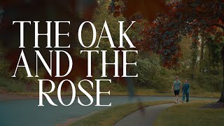 The Oak and The Rose [upl. by Titus543]