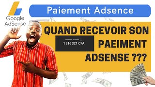 Quand recevoir votre Paiement Adsense [upl. by Roane]