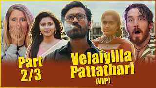 Velaiilla Pattadhari VIP  MOVIE REACTION Part 23  Dhanush [upl. by Ainessey]