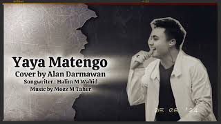 YAYA MATENGO  ALAN DARMAWAN COVER [upl. by Trudy902]