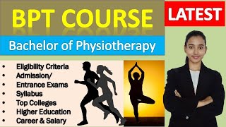 BPT Course Details Eligibility Entrance Exams Syllabus Salary and Career [upl. by Hteb]